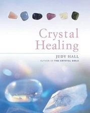 Crystal Healing - Hardcover By Hall, Judy - VERY GOOD