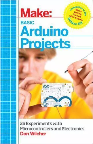 Basic Arduino Projects: 26 Experiments with Microcontrollers and Electronics [Ma - Picture 1 of 1