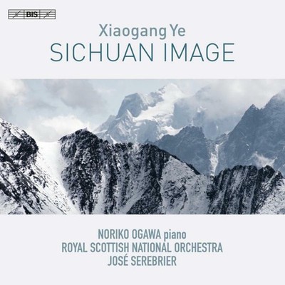 BIS2303 Ogawa/Rsno/Serebrier Xiaogang Ye: Sichuan Image CD BIS2303 NEW