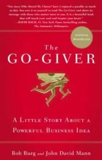 The Go-Giver: A Little Story About a Powerful Business Idea - VERY GOOD