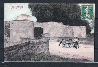 CPA OISE 60 COMPIEGNE Porte Chapelle avec charrette à bras 1913 R032
