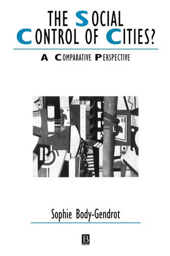 The Social Control of Cities? – A Comparative Perspective Body–Gendrot Paperback