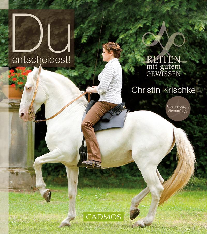 Thumbnail - Du Entscheidest Reiten Mit Gutem Gewissen Christin Krischke Buch