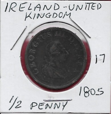 IRELAND UNITED KINGDOM 1805 1/2 PENNY RULER GEORGIUS III,LAUREATE BUST RIGHT,CRO