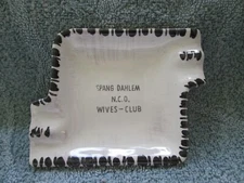 Spangdahlem Germany, N.C.O. wives club ashtray, Made in West Germany-3" by 4"