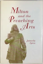 Jameela Lares / Milton and the Preaching Arts 1st Edition 2001