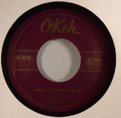 BIG MAYBELLE - Whole Lotta Shakin' Goin' On - Vinyl (7'')