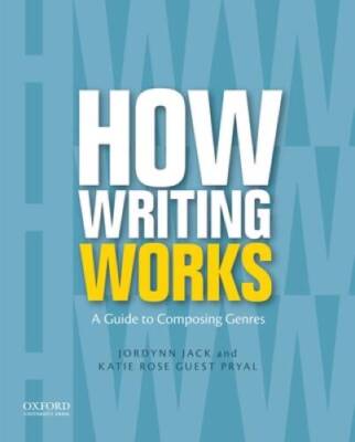 How Writing Works: A Guide to Composing Genres - Paperback - GOOD