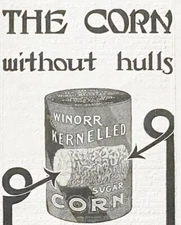WINORR Kernelled Sugar Corn Pressing&Orr Norwalk,Ohio 1907 Print Ad~Kitchen Art!