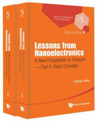 Lessons from Nanoelectronics : A New Perspective on Transport, Paperback by D...