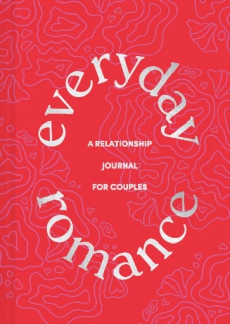 Everyday Romance by Chronicle Books 9781452182940