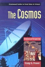 The Cosmos: A Historical Perspective by Craig Fraser: New
