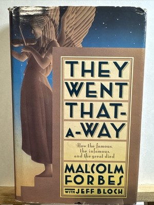 They Went That-a-Way : How the Famous.. 1988 Hardcover Forbes/Bloch
