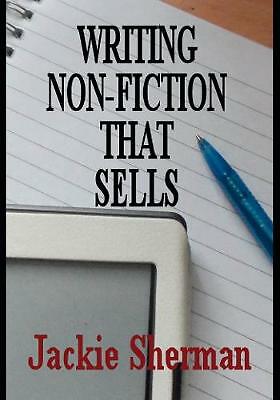 A Guide To Writing Non-fiction That Sells by Jackie Sherman PAPERBACK - Image 2