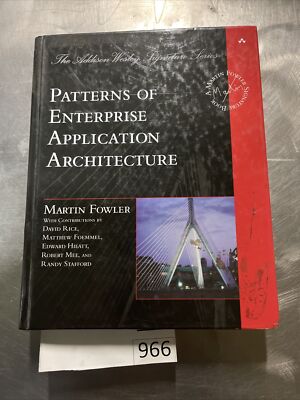 Patterns of Enterprise Application Architecture , Fowler, Martin
