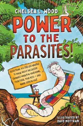 Power to the Parasites! by Wood, Chelsea L [Hardback]