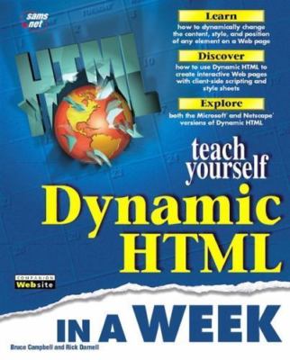 Sams Teach Yourself Dynamic HTML in a Week by Bruce Campbell;  Rick Darnell