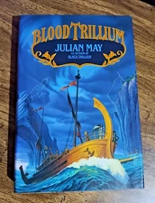 Julian May; Blood Trillium - HC DJ 1992 1st ed