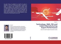 Technology, R&D, Fdi And India's Manufacturing Export Performance Rijesh R.