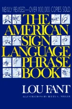 The American Sign Language Phrase Book - Paperback By Lou Fant - GOOD