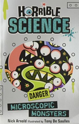 Microscopic Monsters (Horrible Science) By Nick Arnold, Tony De 