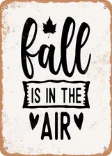 METAL SIGN - Fall is In the Air - Vintage Rusty Look