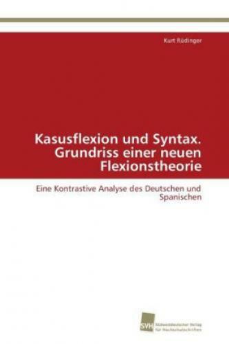 Thumbnail - Kasusflexion Und Syntax. Grundriss Einer Neuen Flexionstheorie Eine