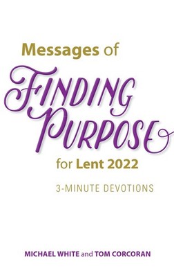 Messages of Finding Purpose for Lent 2022: 3-Minute Devotions - paperback Co...