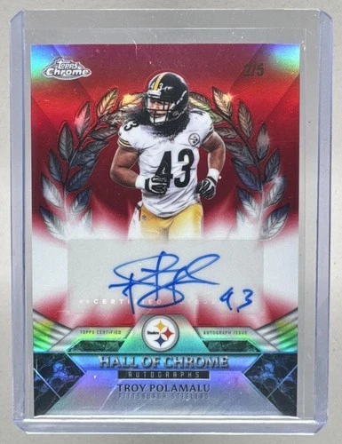 2025 Topps Chrome Troy Polamalu Hall Of Chrome Autographs (RAW)
