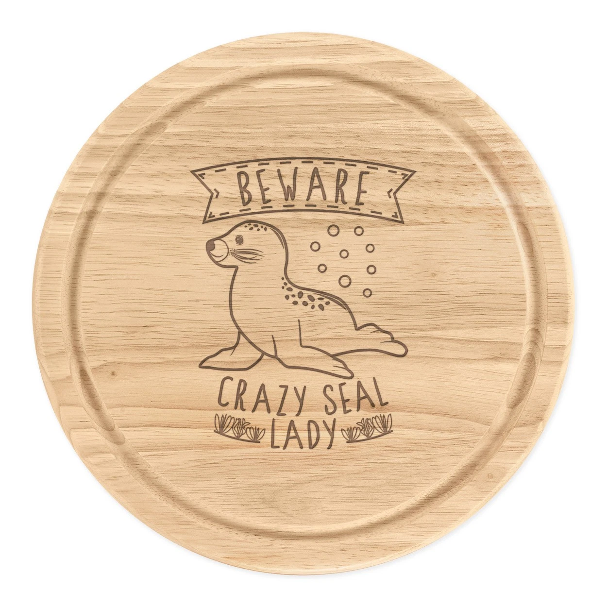 Beware Crazy Seal Lady Round Chopping Cheese Board Funny Animal Sea