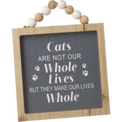 Cats Make Our Lives Ganzholzschild 15 cm