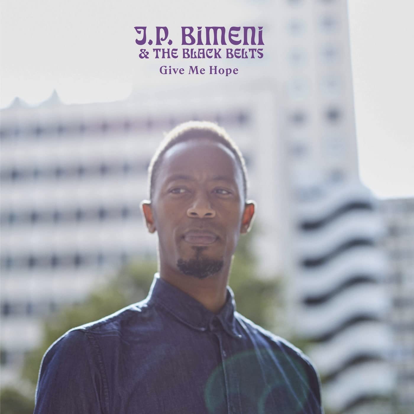 J.p. Bimeni  and the Black Belts Give Me Hope LP Vinyl NEW