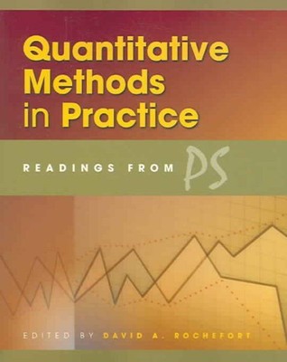 Quantitative Methods in Practice : Readings from PS, Paperback by Rochefort, ...