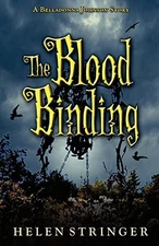 The Blood Binding: A Belladonna Joh..., Stringer, Helen