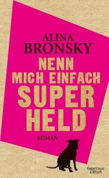 Nenn mich einfach Superheld: Roman von Bronsky, A... | Buch | Zustand akzeptabel