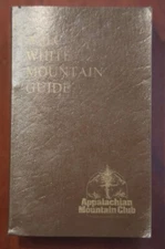 A.M.C. White Mountain Guide Appalachian Mountain Club 1979 New Hampshire Maine