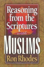 Reasoning from the Scriptures with Muslims - paperback Rhodes, Ron