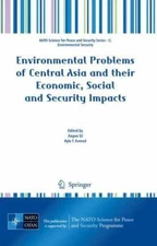 Environmental Problems of Central Asia and their Economic, Social and Securit...