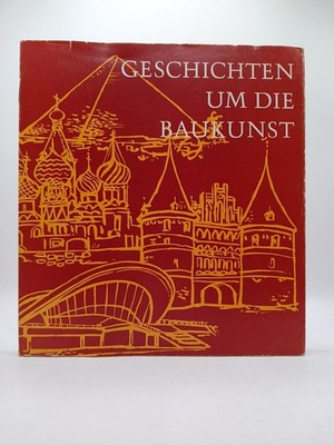 Geschichten um die Baukunst. Ernst Weber. Hrsg. von d. Dt. Heraklith AG, Simbach