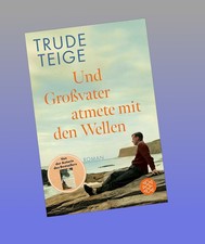 Und Großvater atmete mit den Wellen Trude Te...