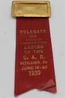 OLD 1939 LADIES OF THE GAR Delegate 54th Convention Bethlehem PA Ribbon Badge