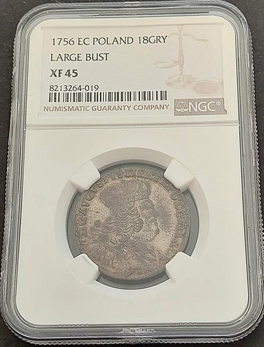 1756 EC  Poland 18 Groszy ,  NGC XF 45, nice silver coin      #62-9,  #1936