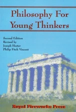 PHILOSOPHY FOR YOUNG THINKERS By Joseph P. Hester & Philip Fitch Vincent *VG+*