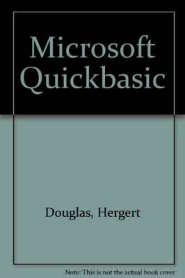 Microsoft Quickbasic - Paperback By Douglas, Hergert - VERY GOOD