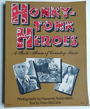 HONKY-TONK HEROES Photo Album of Country music 1975- Raeanne Rubenstein c&w gift