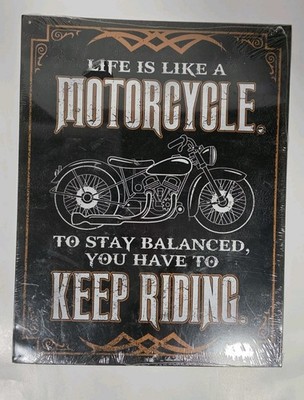 Life Is Like A Motorcycles Stay Balanced Keep Riding Tin Metal Sign Made In USA