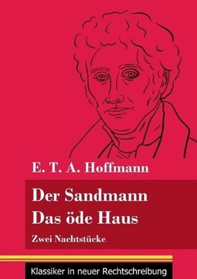 Der Sandmann / Das de Haus: Zwei Nachtst?cke (Band 101, Klassiker in neuer Recht