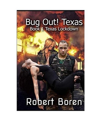 Bug Out! Texas Part 1: Texas Lockdown, Boren, Robert