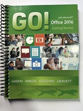 Go! for Office 2016 Ser.: GO! with Microsoft Office 2016 Getting Started by...