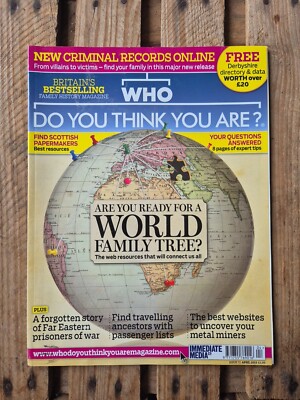 WHO DO YOU THINK YOU ARE? Genealogy Magazine Issue 72 April 2013